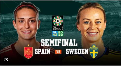 Nhận định trận Tây Ban Nha gặp Thụy Điển tại bán kết World Cup nữ 2023